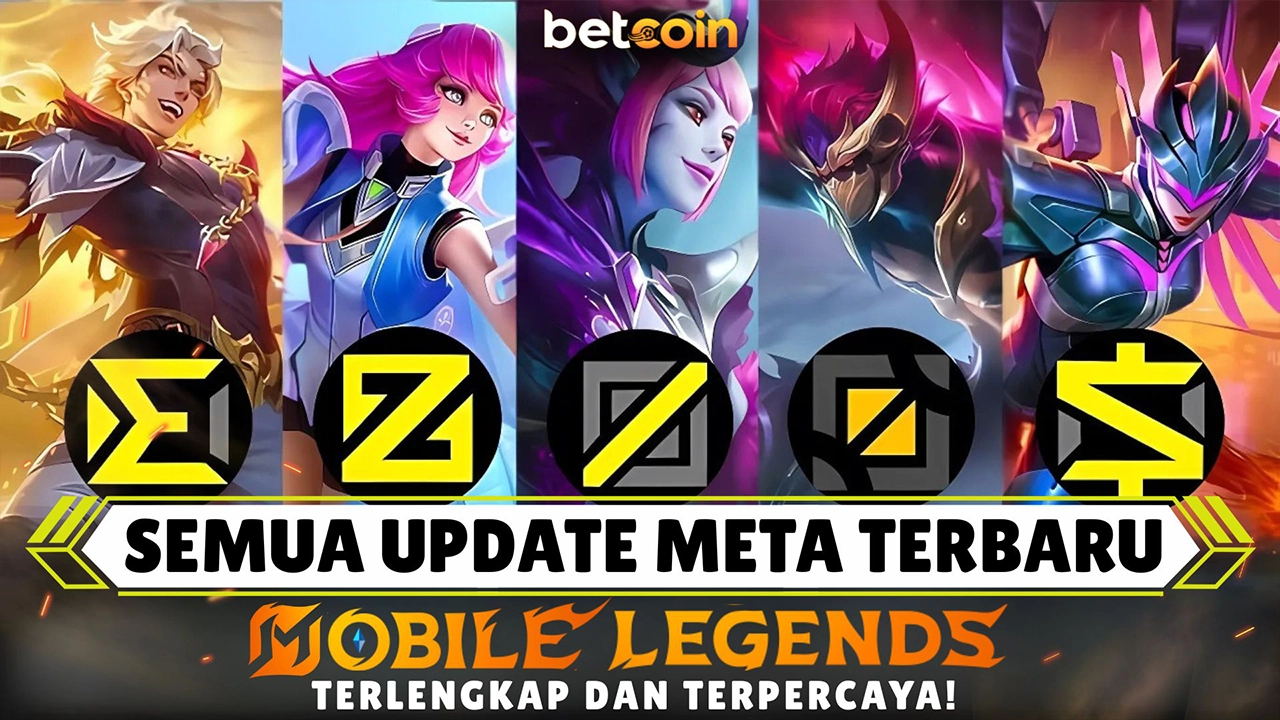 Betcoin88 | Semua Meta Terbaru Mobile Legends yang Wajib Kamu Tahu!